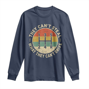 They Can't Steal What They Can't Drive Long Sleeve Shirt Funny Stick Shift Manual Car