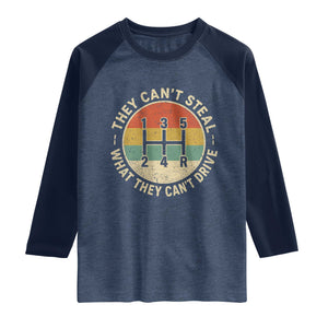 They Can't Steal What They Can't Drive Raglan Shirt Funny Stick Shift Manual Car