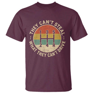 They Can't Steal What They Can't Drive T Shirt Funny Stick Shift Manual Car