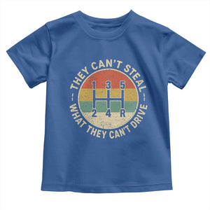 They Can't Steal What They Can't Drive Toddler T Shirt Funny Stick Shift Manual Car