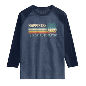 Happiness Is Not Automatic 5 Speed Manual Transmission Car Raglan Shirt