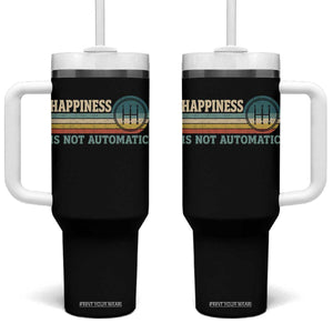 Happiness Is Not Automatic 5 Speed Manual Transmission Car Tumbler With Handle