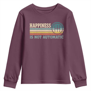 Happiness Is Not Automatic 5 Speed Manual Transmission Car Youth Sweatshirt