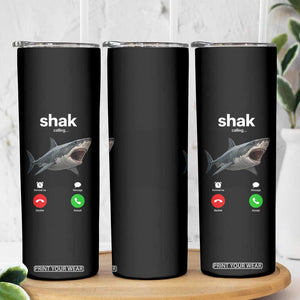 Shark Calling Meme Mispelled Shak Incoming Call Humor Skinny Tumbler