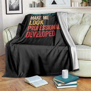 Does This Shirt Make Me Look Professionally Developed Throw Blanket Retro Funny Sarcastic