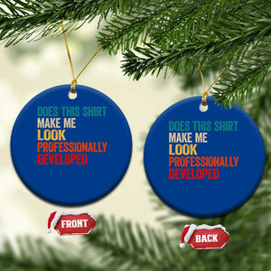 Does This Shirt Make Me Look Professionally Developed Ceramic Ornament Retro Funny Sarcastic