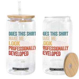 Does This Shirt Make Me Look Professionally Developed Glass Can Retro Funny Sarcastic