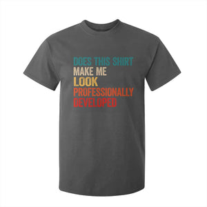 Does This Shirt Make Me Look Professionally Developed T Shirt For Kid Retro Funny Sarcastic