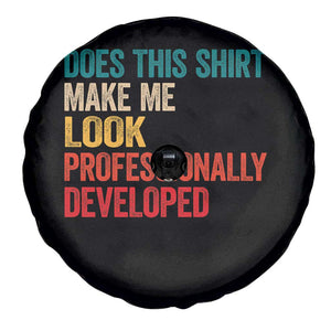 Does This Shirt Make Me Look Professionally Developed Spare Tire Cover Retro Funny Sarcastic