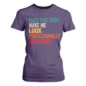 Does This Shirt Make Me Look Professionally Developed T Shirt For Women Retro Funny Sarcastic