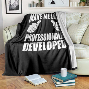 Funny Does This Shirt Make Me Look Professionally Developed Throw Blanket
