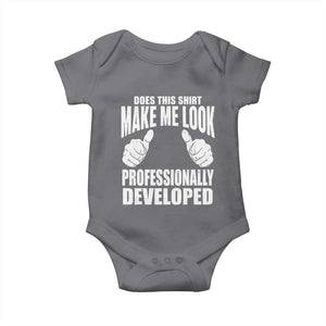 Funny Does This Shirt Make Me Look Professionally Developed Baby Onesie