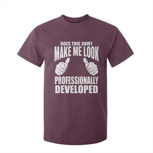 Funny Does This Shirt Make Me Look Professionally Developed T Shirt For Kid