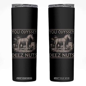 You Odyssey Deez Nuts Funny Trojan Horse Skinny Tumbler Inappropriate Adult Humor Ancient Greek
