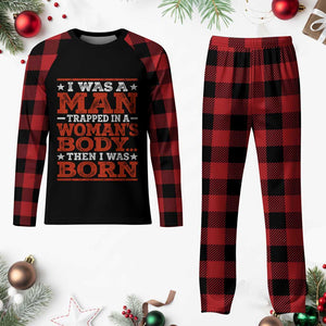 I Was A Man Trapped In A Woman's Body Then I Was Born Plaid Pajama Set Dark Humor TS11 Buffalo Plaid Print Your Wear