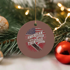 American Grown WIth Trinidad Roots Ceramic Ornament Proud Trinidadian and Tobagonian Americans