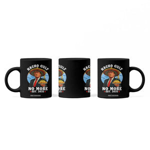 Funny Trump Nacho Gulf No More Coffee Mug Political Satire TS11 Print Your Wear