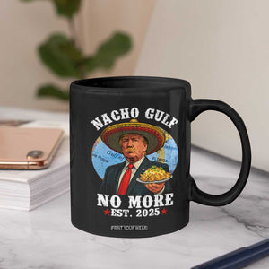 Funny Trump Nacho Gulf No More Coffee Mug Political Satire TS11 Print Your Wear