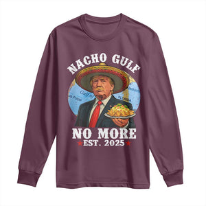 Funny Trump Nacho Gulf No More Long Sleeve Shirt Political Satire TS11 Maroon Print Your Wear
