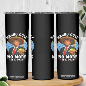 Funny Trump Nacho Gulf No More Skinny Tumbler Political Satire TS11 Print Your Wear
