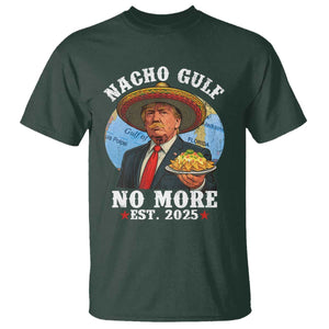 Funny Trump Nacho Gulf No More T Shirt Political Satire TS11 Dark Forest Green Print Your Wear