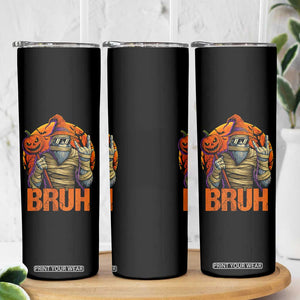 Funny Halloween Bigfoot Skinny Tumbler Bruh Spooky Mummy Sasquatch Jack O Lantern TS11 Print Your Wear