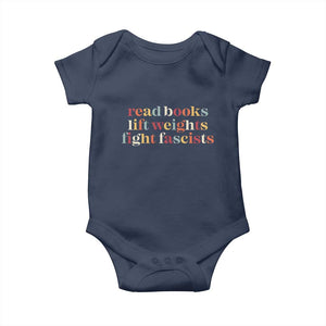 Read Books Lift Weights Fight Fascists Baby Onesie TS11 Navy Print Your Wear