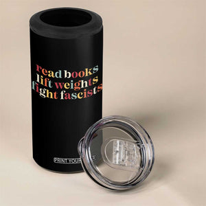Read Books Lift Weights Fight Fascists 4 in 1 Can Cooler Tumbler TS11 Print Your Wear