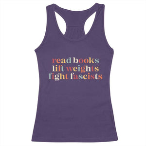 Read Books Lift Weights Fight Fascists Racerback Tank Top TS11 Purple Print Your Wear