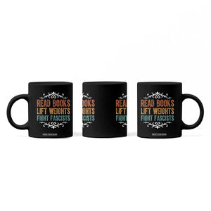 Read Books Lift Weights Fight Fascists Coffee Mug Reading Activism TS11 Print Your Wear