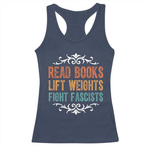 Read Books Lift Weights Fight Fascists Racerback Tank Top - Reading Activism Feminist Tee TS11 Navy Print Your Wear