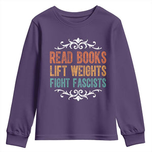 Read Books Lift Weights Fight Fascists Youth Sweatshirt Reading Activism TS11 Purple Print Your Wear