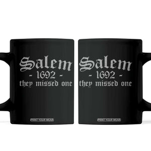 Salem 1692 They Missed One Coffee Mug Halloween Feminist Witch Trials Gothic TS11 Black Print Your Wear