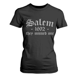 Salem 1692 They Missed One T Shirt For Women Halloween Feminist Witch Trials Gothic TS11 Black Print Your Wear