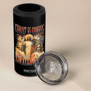 Christ Is Coming Are You Swallowing 4 in 1 Can Cooler Tumbler Funny Offensive Jesus Christian TS11 Print Your Wear