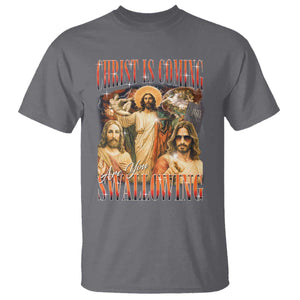 Christ Is Coming Are You Swallowing T Shirt Funny Offensive Jesus Christian TS11 Charcoal Print Your Wear