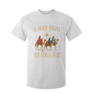 O Holy Night Our King Is Here Jesus Is The Reason T Shirt For Kid Christian Religious Xmas TS11 White Print Your Wear