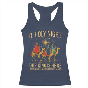 O Holy Night Our King Is Here Jesus Is The Reason Racerback Tank Top Christian Religious Xmas TS11 Navy Print Your Wear
