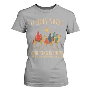 O Holy Night Our King Is Here Jesus Is The Reason T Shirt For Women Christian Religious Xmas TS11 Sport Gray Print Your Wear