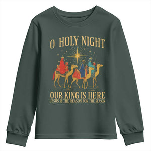 O Holy Night Our King Is Here Jesus Is The Reason Youth Sweatshirt Christian Religious Xmas TS11 Dark Forest Green Print Your Wear