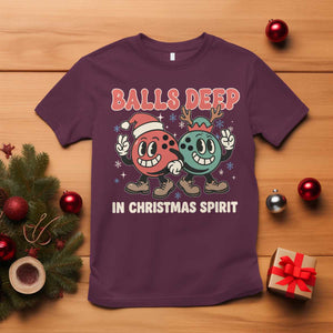 Funny Christmas Bowling T Shirt Balls Deep In Christmas Spirit TS11 Maroon Print Your Wear