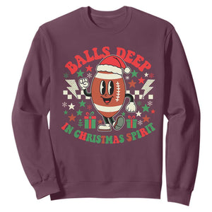 Funny Xmas American Football Sweatshirt Balls Deep In Christmas Spirit Game Day TS11 Maroon Print Your Wear
