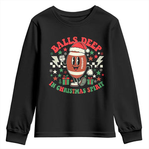 Funny Xmas American Football Youth Sweatshirt Balls Deep In Christmas Spirit Game Day - Print Your Wear