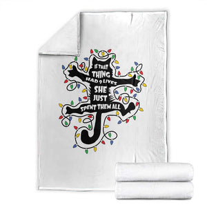 Christmas Movie Fried Pussy Cat Throw Blanket If That Thing Had 9 Lives She Just Spent Them All TS11 White Print Your Wear