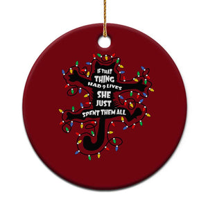 Christmas Movie Fried Pussy Cat Ceramic Ornament If That Thing Had 9 Lives She Just Spent Them All TS11 1pc Red Print Your Wear