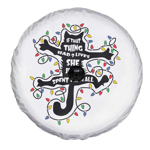 Christmas Movie Fried Pussy Cat Spare Tire Cover If That Thing Had 9 Lives She Just Spent Them All TS11 Print Your Wear