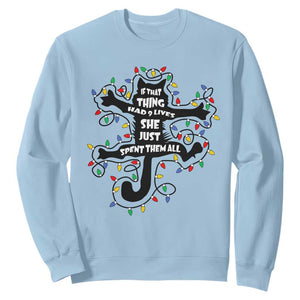 Christmas Movie Fried Pussy Cat Sweatshirt If That Thing Had 9 Lives She Just Spent Them All TS11 Light Blue Print Your Wear