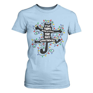 Christmas Movie Fried Pussy Cat T Shirt For Women If That Thing Had 9 Lives She Just Spent Them All TS11 Light Blue Print Your Wear