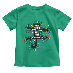 Christmas Movie Fried Pussy Cat Toddler T Shirt If That Thing Had 9 Lives She Just Spent Them All TS11 Irish Green Print Your Wear