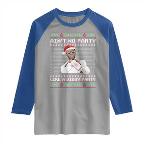 Funny Ain't No Party Like A Diddy Party Raglan Shirt Christmas Dirty Santa Diddy TS11 Sport Gray Royal Print Your Wear
